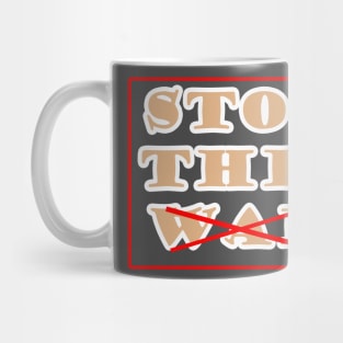 Stop this war Mug